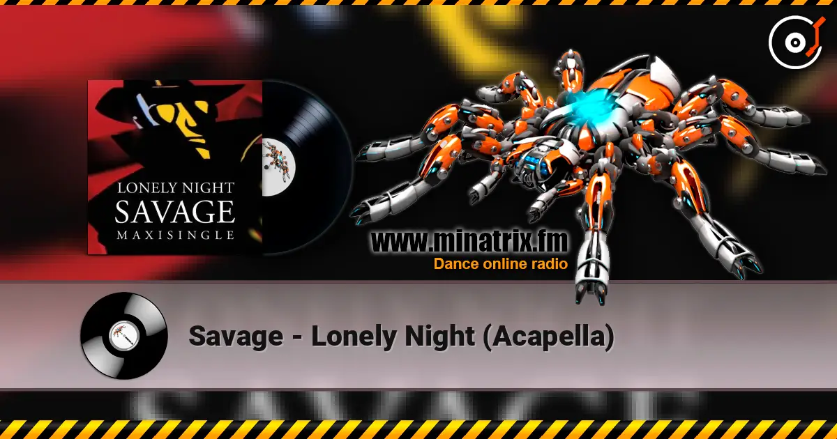 Savage - Lonely Night (Acapella) listen online in high quality | Minatrix.FM