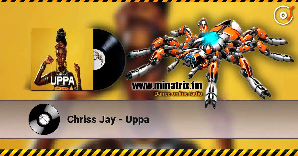 Chriss Jay - Uppa listen online in high quality | Minatrix.FM