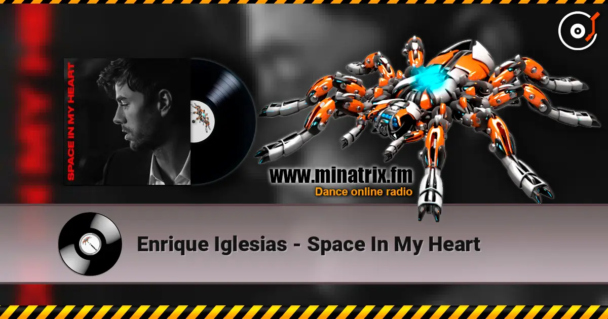 Enrique Iglesias - Space In My Heart listen online in high quality | Minatrix.FM