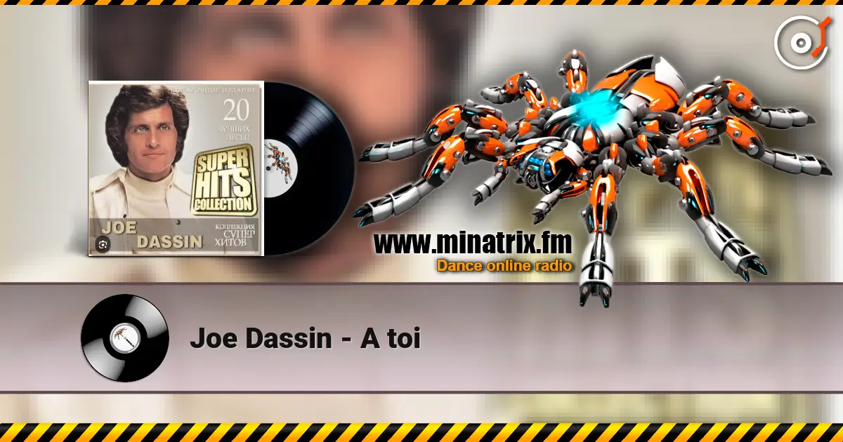 Joe Dassin - A toi слухати онлайн у високій якості | Minatrix.FM