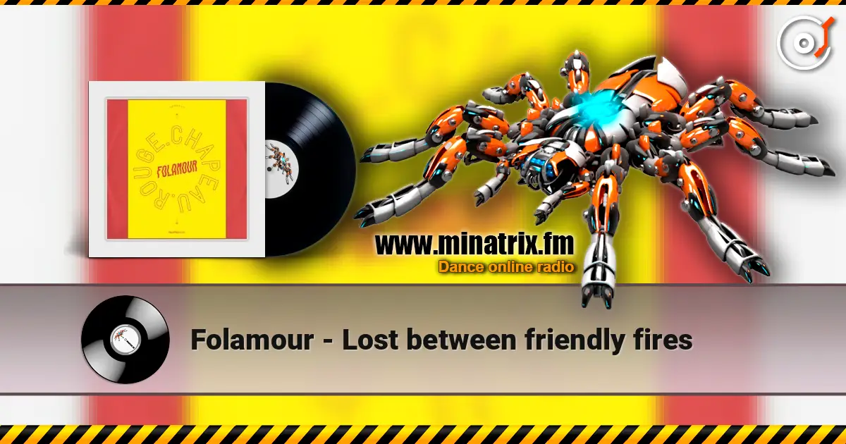 Folamour - Lost between friendly fires listen online in high quality | Minatrix.FM
