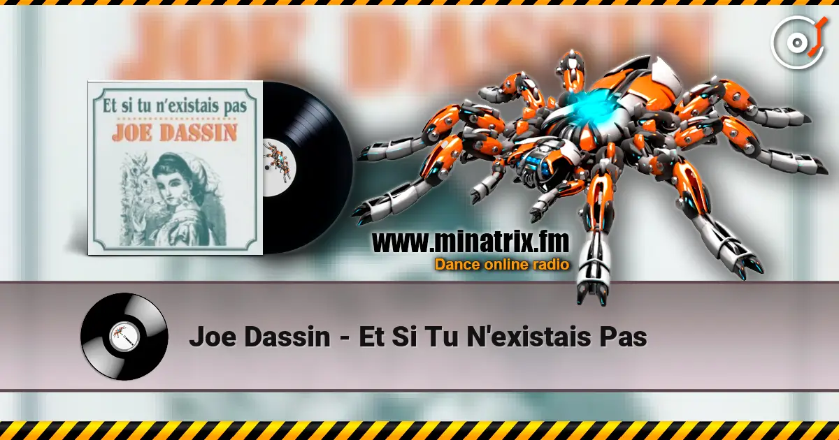 Joe Dassin - Et Si Tu N'existais Pas слухати онлайн у високій якості | Minatrix.FM