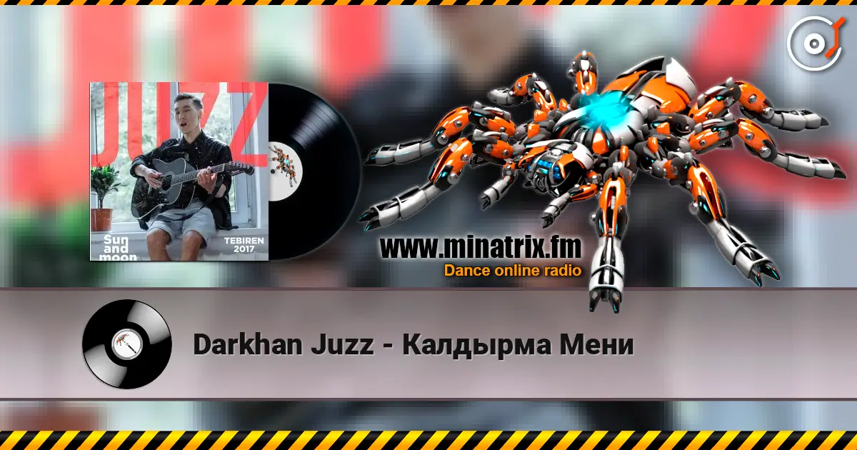 Darkhan Juzz - Калдырма Мени listen online in high quality | Minatrix.FM
