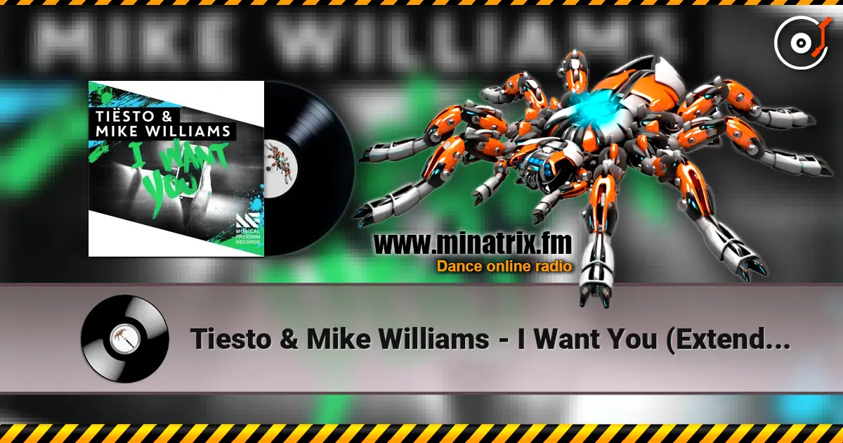 Tiesto & Mike Williams - I Want You (Extended Mix) listen online in high quality | Minatrix.FM