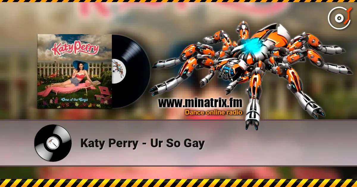 Katy Perry - Ur So Gay слухати онлайн у високій якості | Minatrix.FM