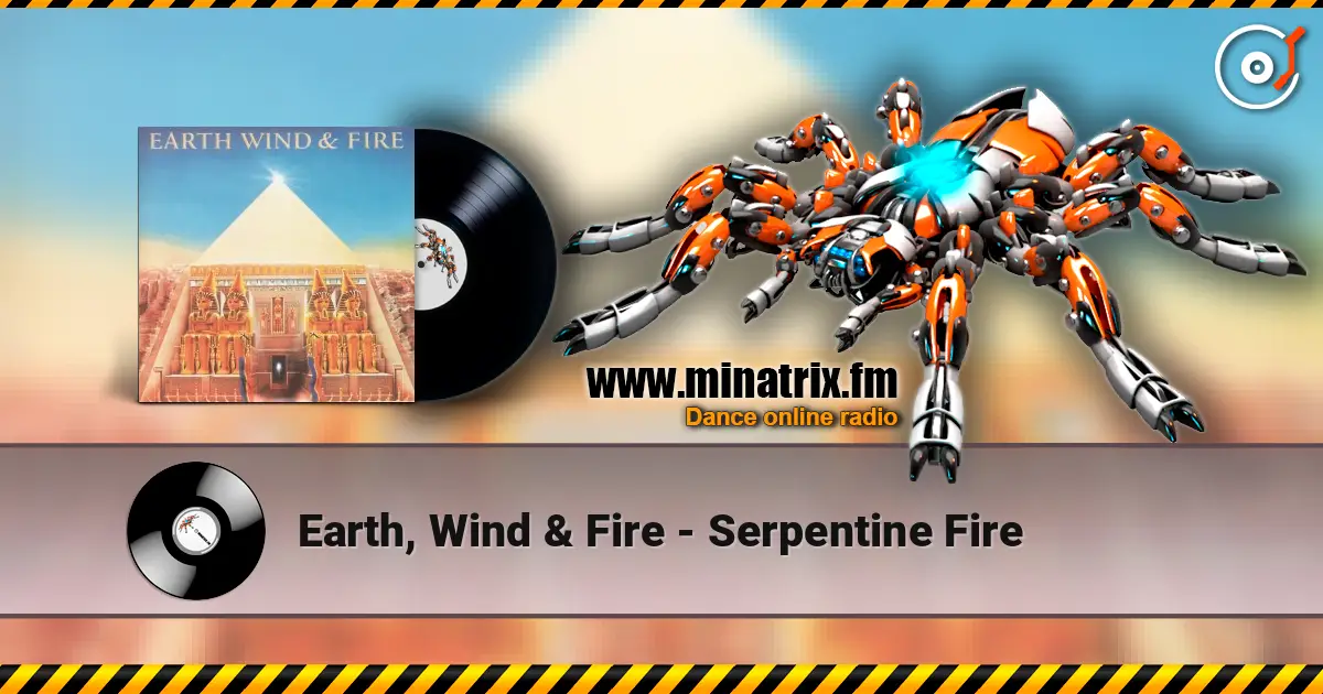 Earth, Wind & Fire - Serpentine Fire listen online in high quality | Minatrix.FM