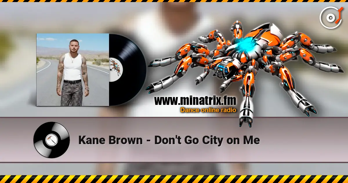 Kane Brown - Don't Go City on Me listen online in high quality | Minatrix.FM