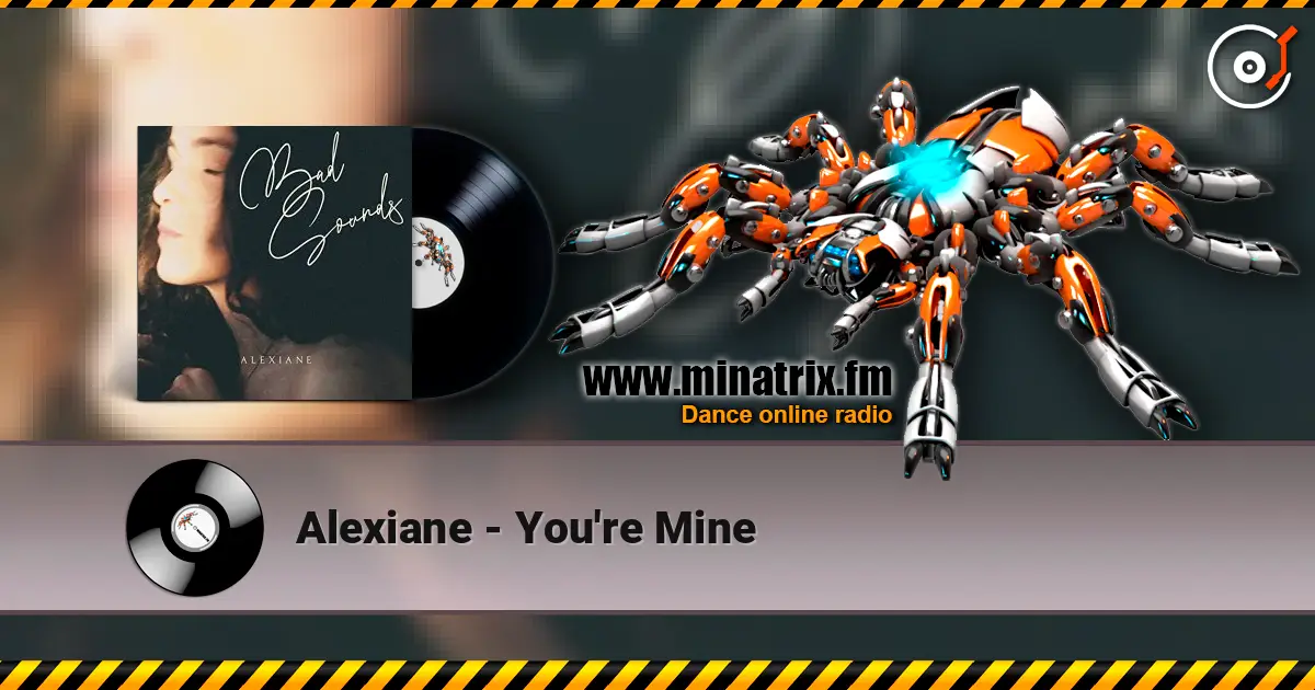 Alexiane - You're Mine слухати онлайн у високій якості | Minatrix.FM