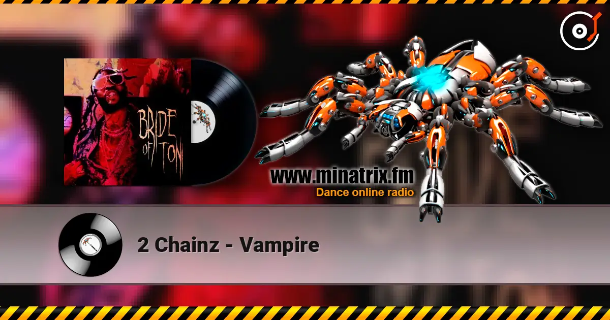 2 Chainz - Vampire слухати онлайн у високій якості | Minatrix.FM