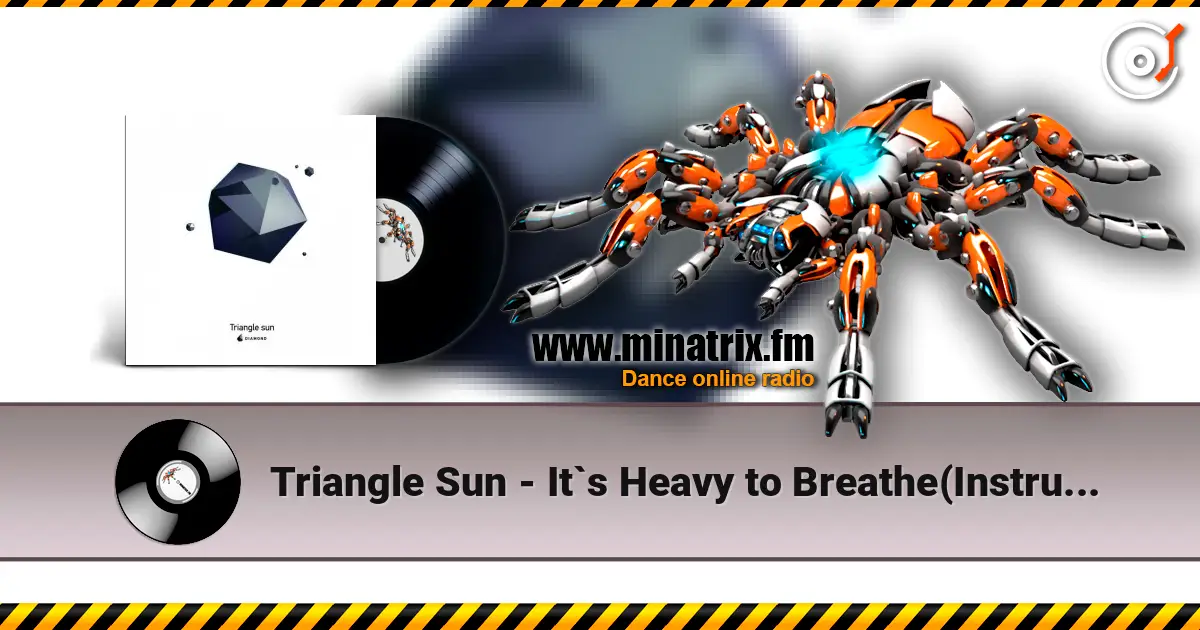 Triangle Sun - It`s Heavy to Breathe(Instrumental) listen online in high quality | Minatrix.FM