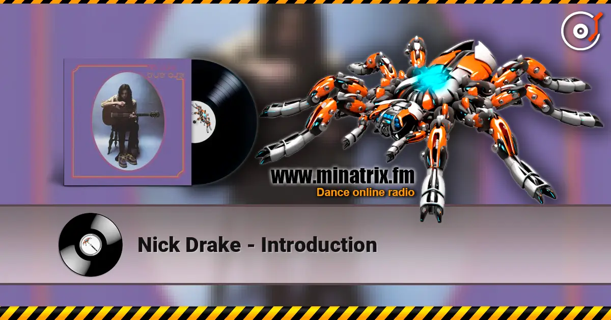 Nick Drake - Introduction listen online in high quality | Minatrix.FM