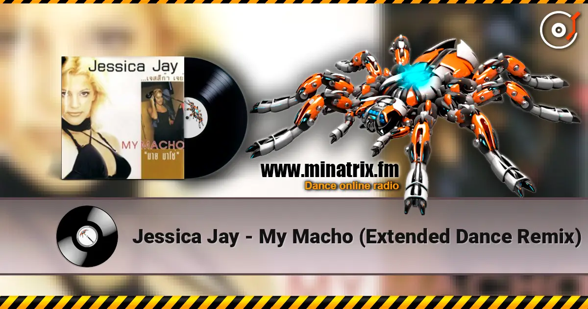 Jessica Jay - My Macho (Extended Dance Remix) слухати онлайн у високій якості | Minatrix.FM