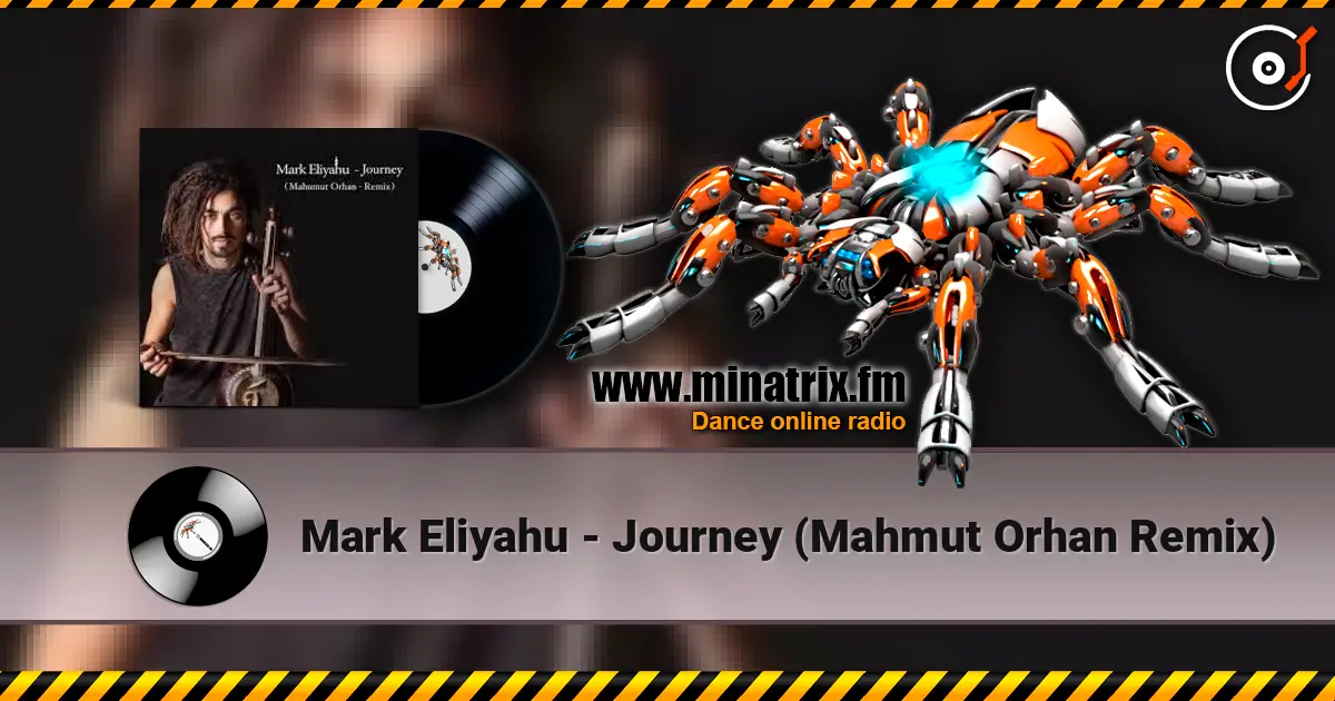 Mark Eliyahu - Journey (Mahmut Orhan Remix) listen online in high quality | Minatrix.FM
