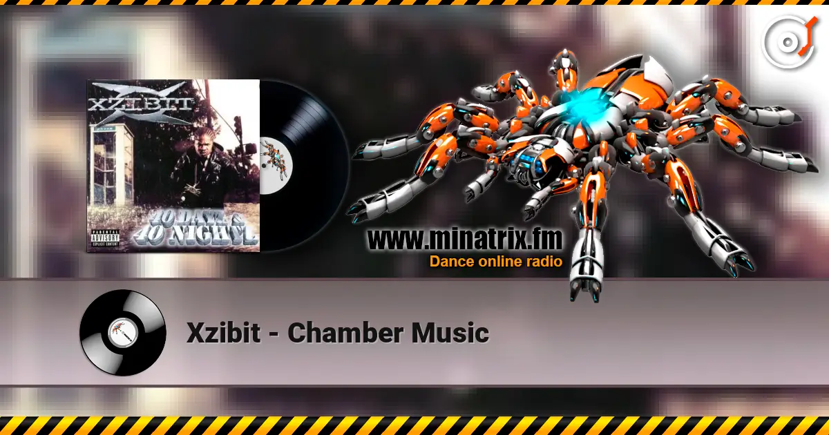 Xzibit - Chamber Music listen online in high quality | Minatrix.FM