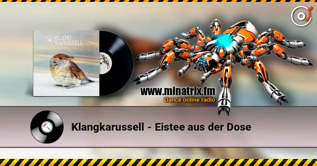 Klangkarussell - Eistee aus der Dose listen online in high quality | Minatrix.FM