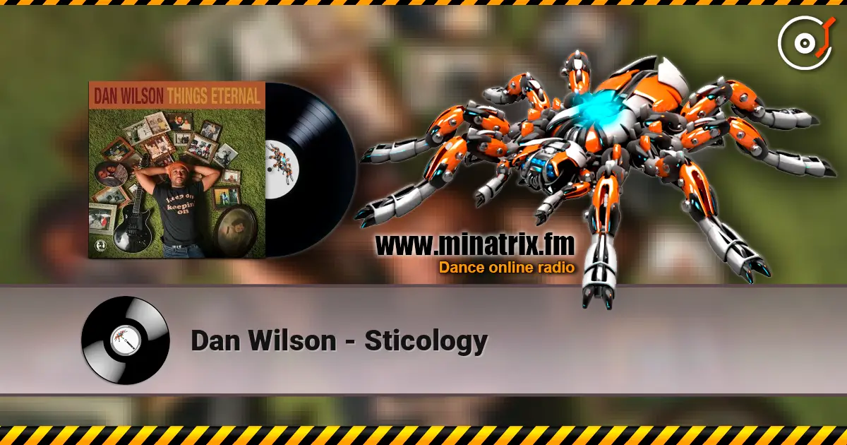 Dan Wilson - Sticology listen online in high quality | Minatrix.FM