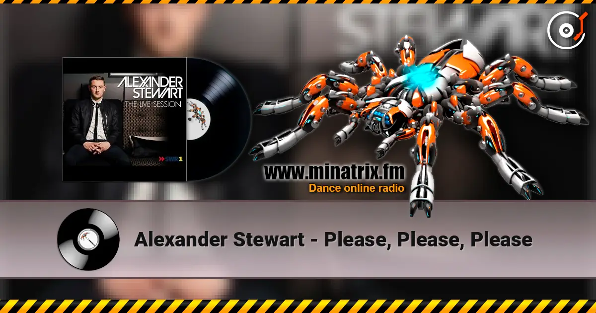 Alexander Stewart - Please, Please, Please listen online in high quality | Minatrix.FM