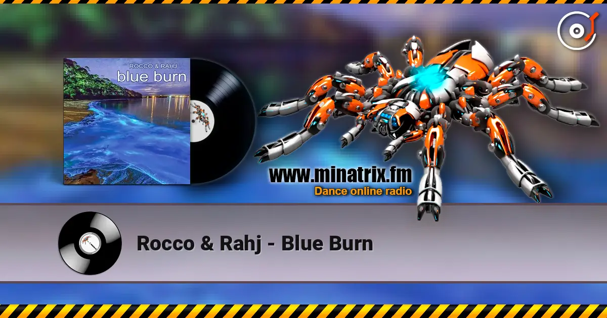 Rocco & Rahj - Blue Burn listen online in high quality | Minatrix.FM
