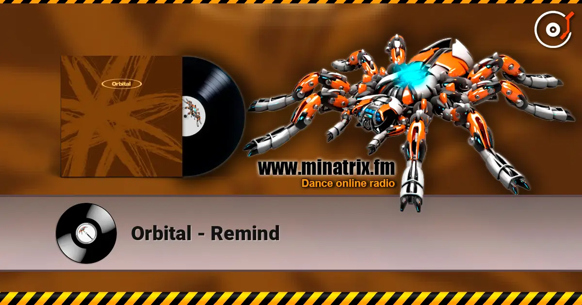 Orbital - Remind listen online in high quality | Minatrix.FM