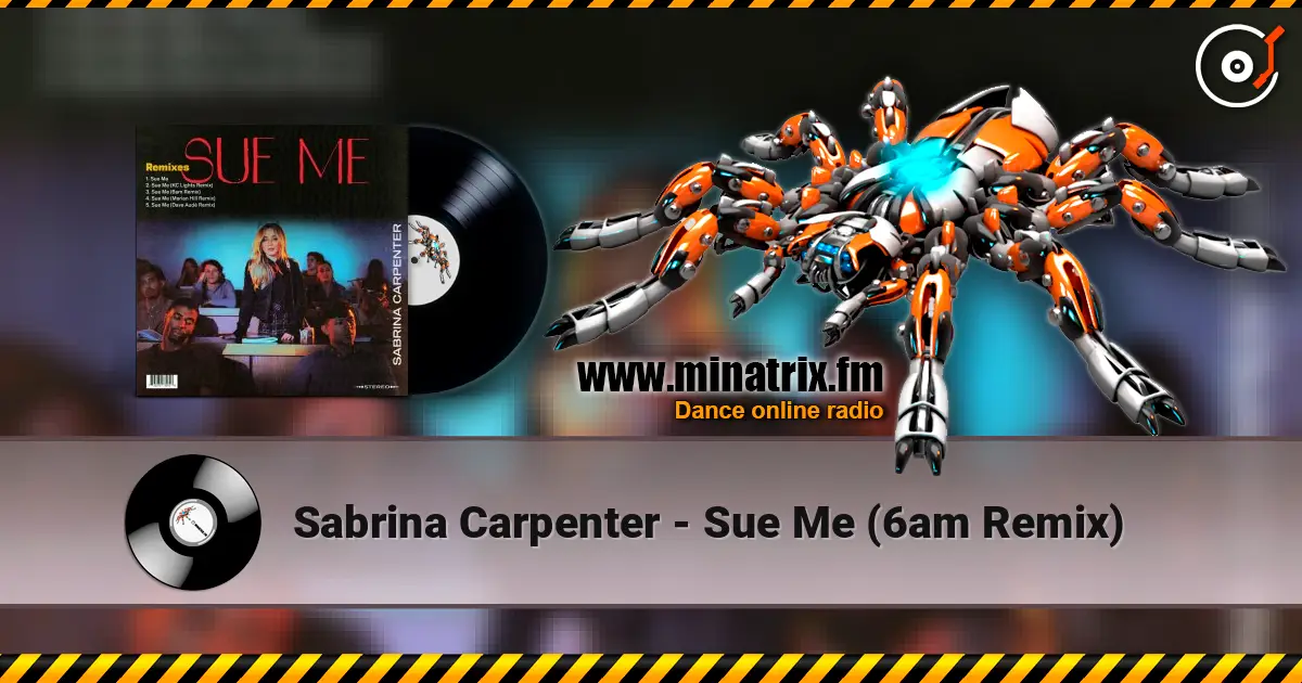 Sabrina Carpenter - Sue Me (6am Remix) слухати онлайн у високій якості | Minatrix.FM
