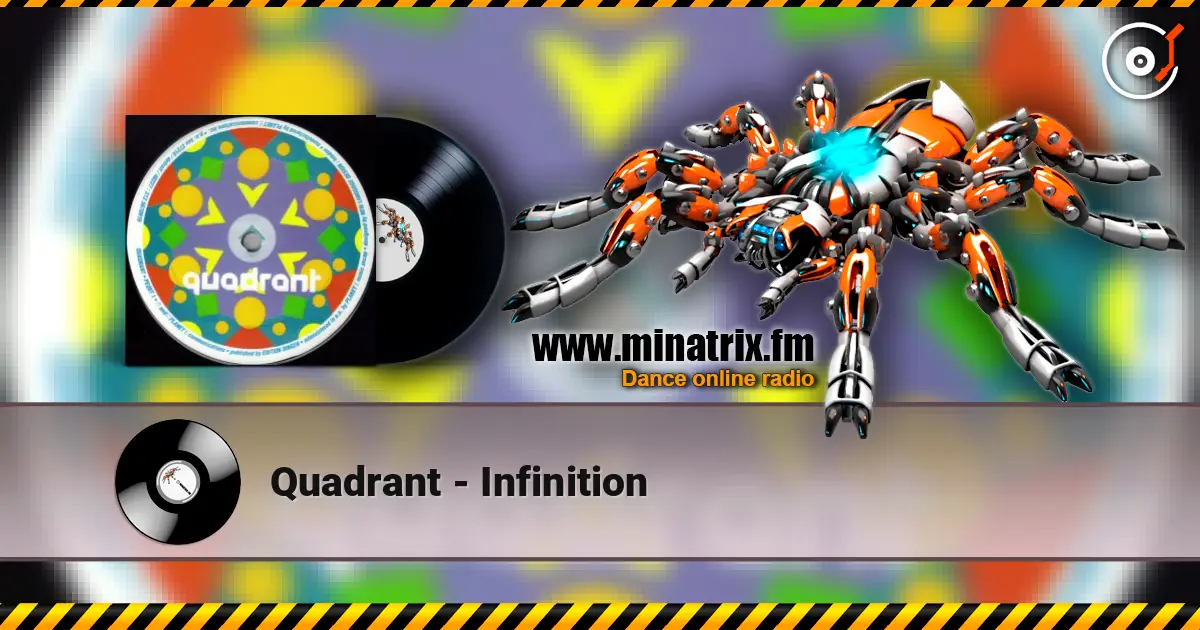 Quadrant - Infinition listen online in high quality | Minatrix.FM