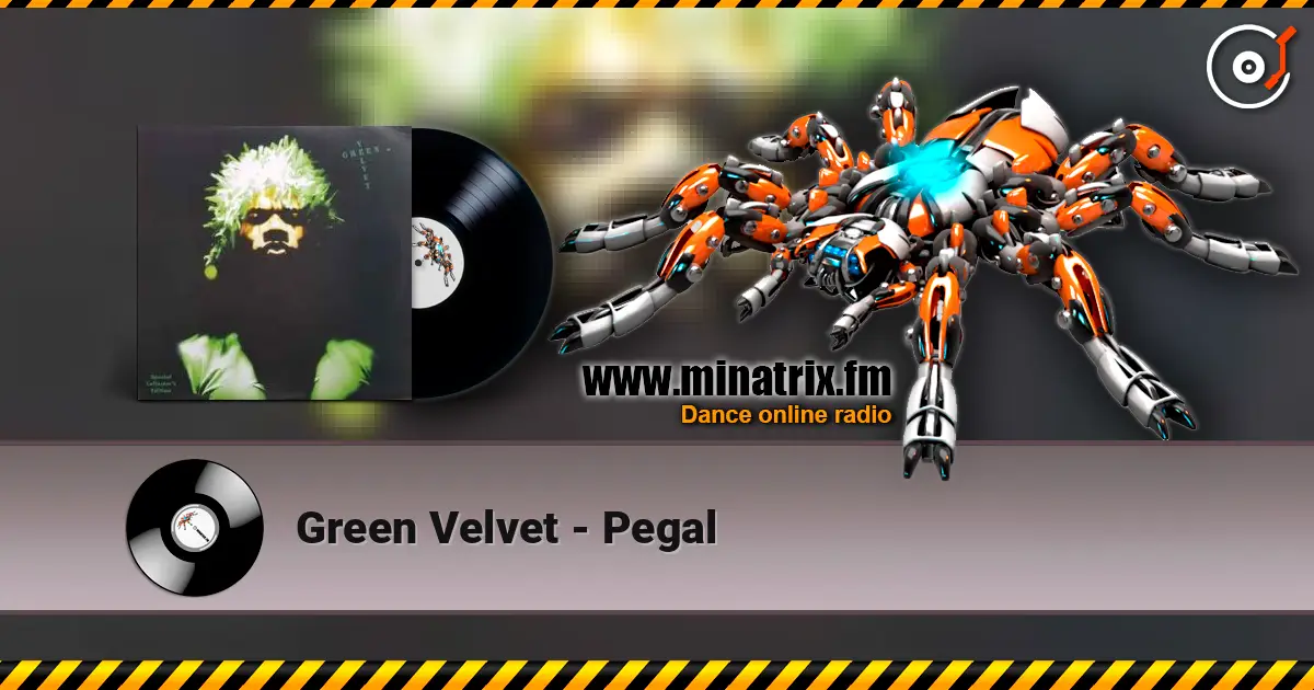 Green Velvet - Pegal listen online in high quality | Minatrix.FM