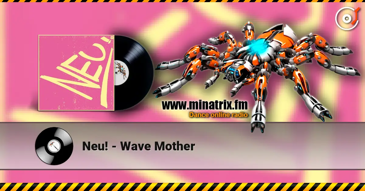 Neu! - Wave Mother listen online in high quality | Minatrix.FM