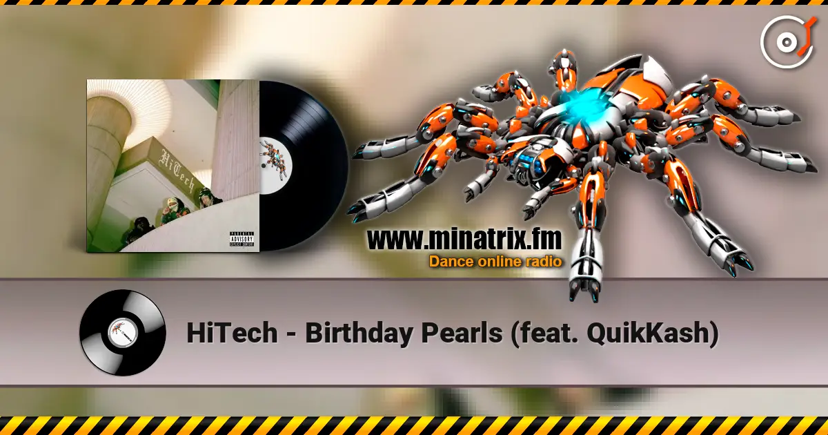 HiTech - Birthday Pearls (feat. QuikKash) listen online in high quality | Minatrix.FM