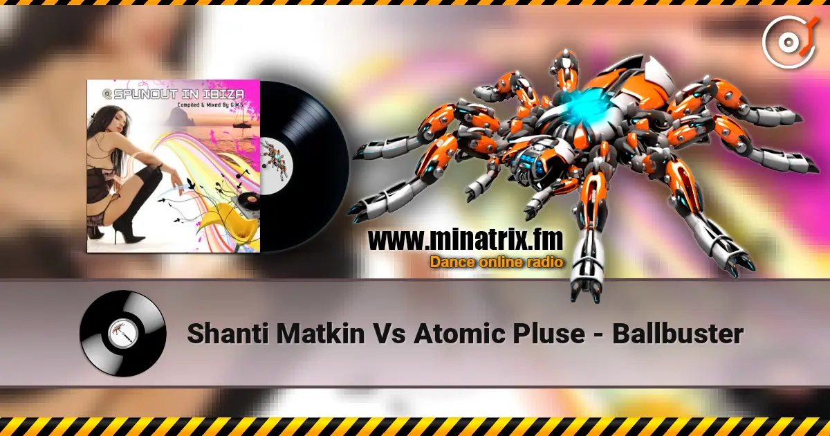 Shanti Matkin Vs Atomic Pluse - Ballbuster listen online in high quality | Minatrix.FM