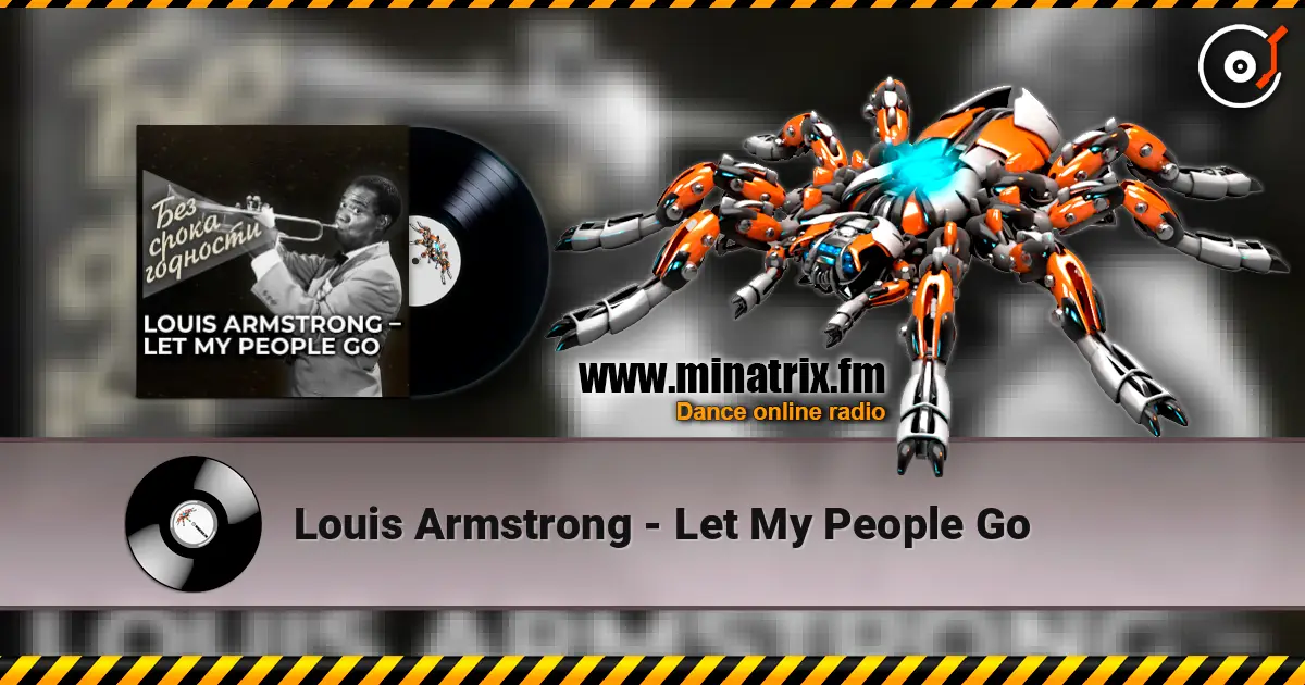 Louis Armstrong - Let My People Go listen online in high quality | Minatrix.FM