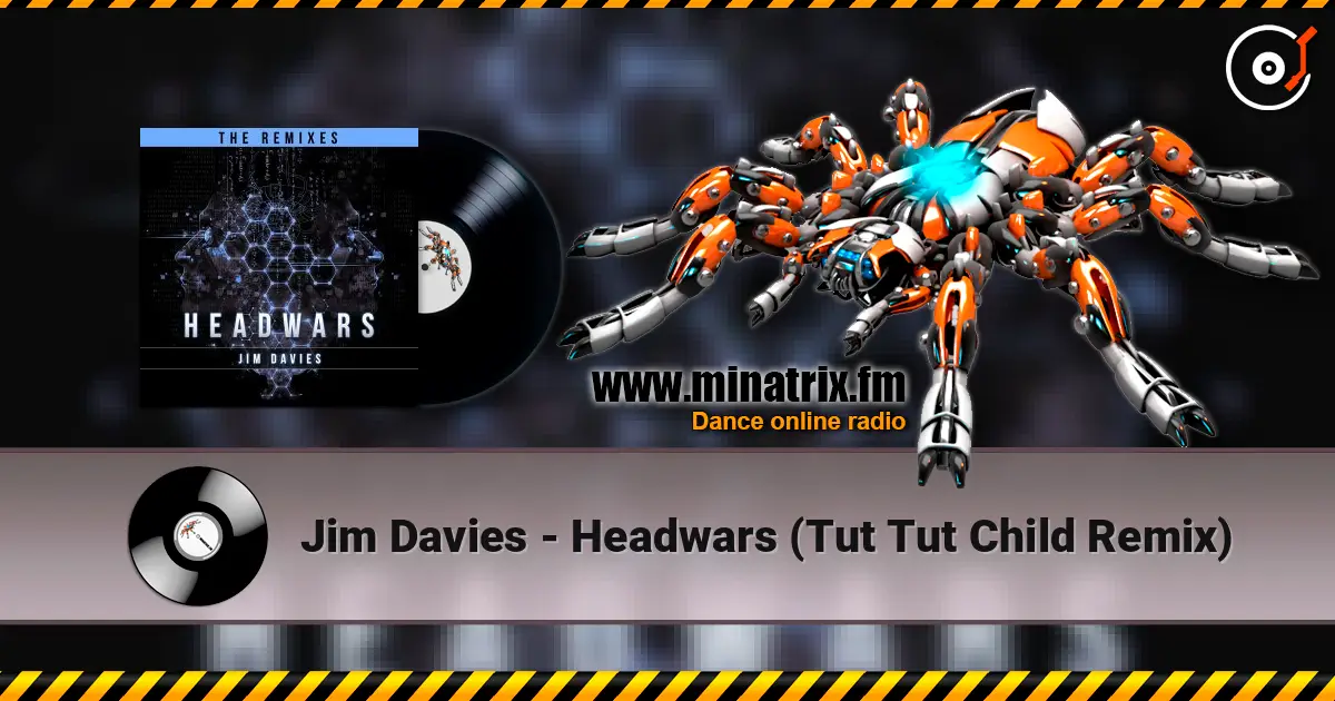 Jim Davies - Headwars (Tut Tut Child Remix) слухати онлайн у високій якості | Minatrix.FM
