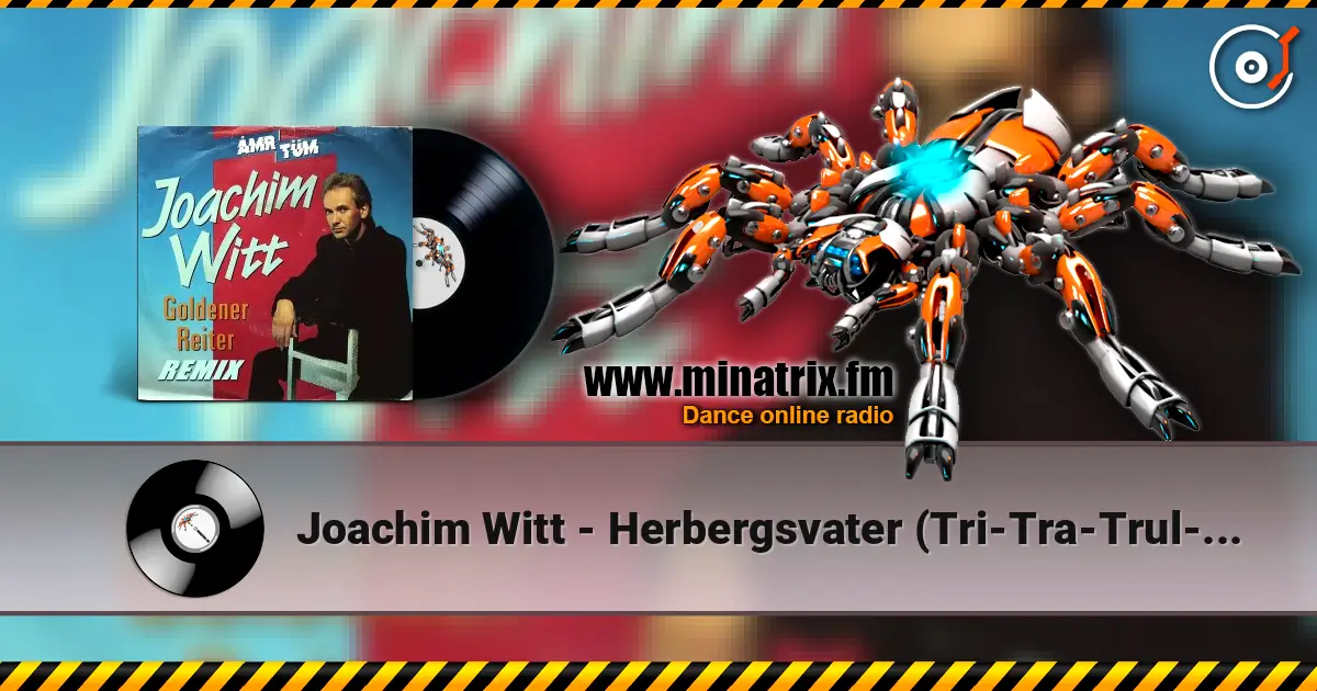 Joachim Witt - Herbergsvater (Tri-Tra-Trul-La-La) слухати онлайн у високій якості | Minatrix.FM