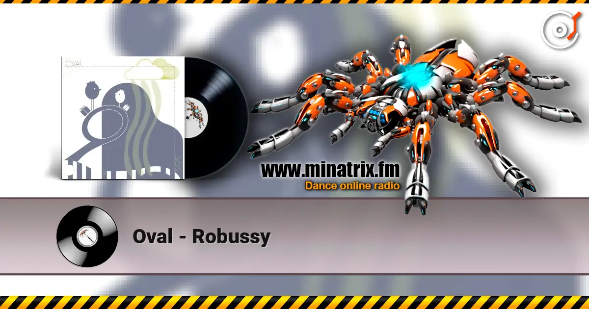Oval - Robussy listen online in high quality | Minatrix.FM