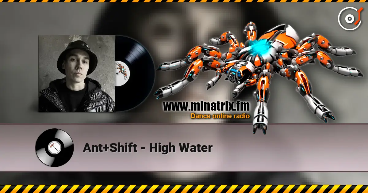 Ant+Shift - High Water слухати онлайн у високій якості | Minatrix.FM
