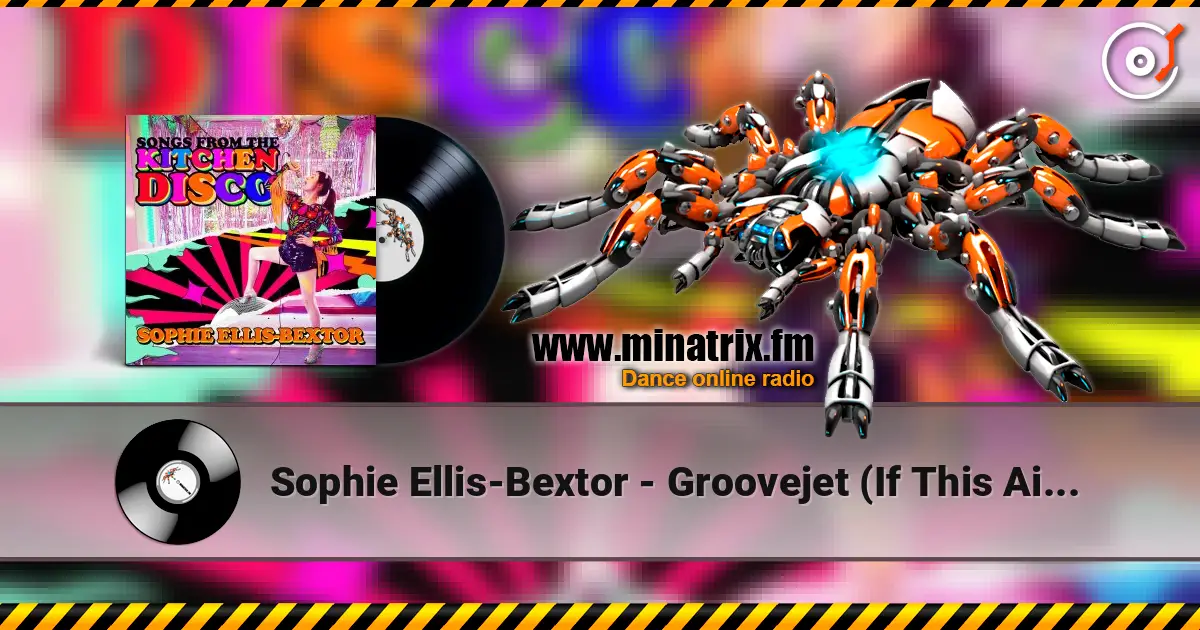 Sophie Ellis-Bextor - Groovejet (If This Ain't Love) слухати онлайн у високій якості | Minatrix.FM