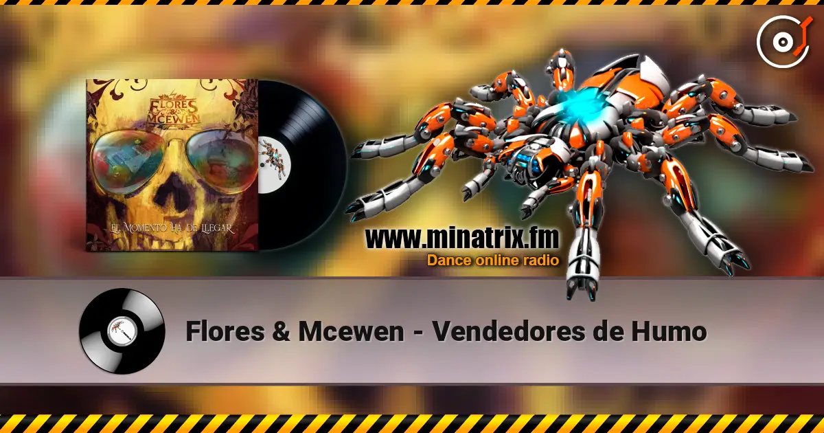 Flores & Mcewen - Vendedores de Humo listen online in high quality | Minatrix.FM