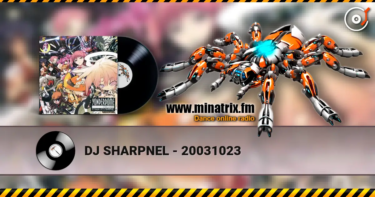DJ SHARPNEL - 20031023 listen online in high quality | Minatrix.FM