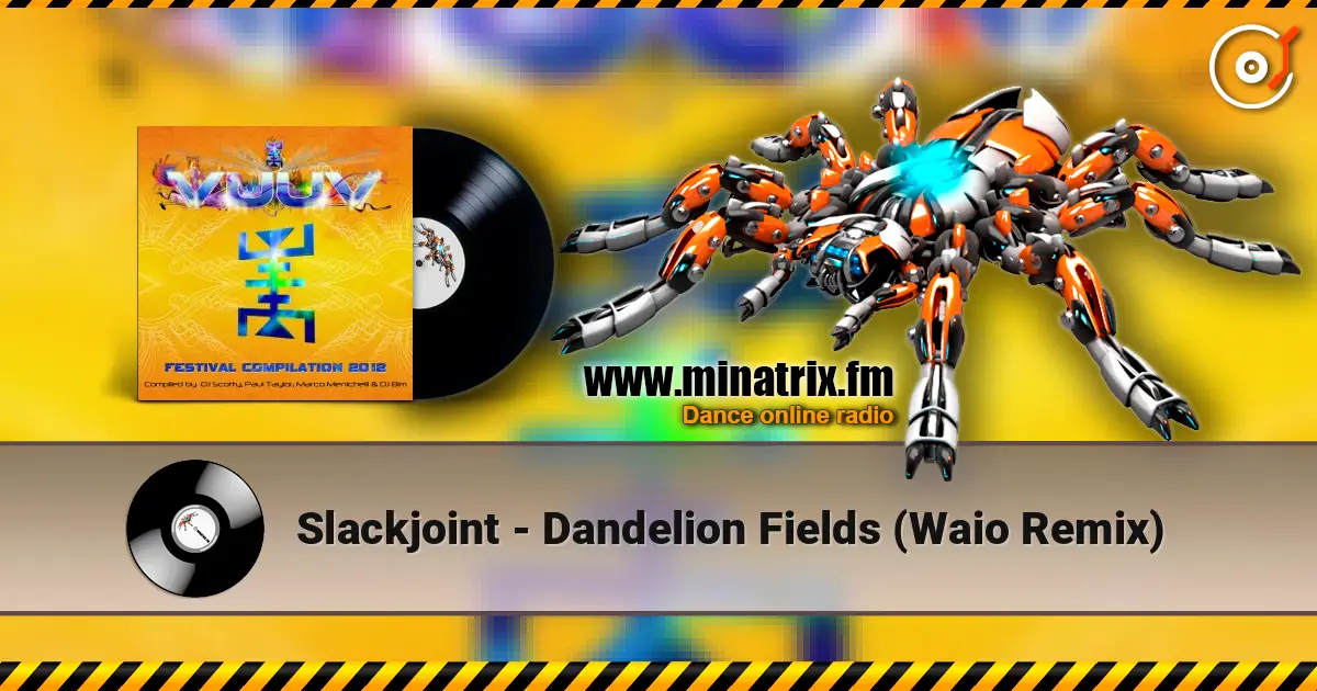 Slackjoint - Dandelion Fields (Waio Remix) listen online in high quality | Minatrix.FM