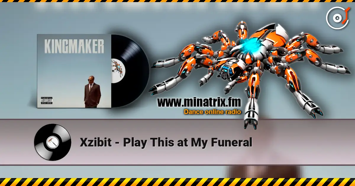 Xzibit - Play This at My Funeral listen online in high quality | Minatrix.FM
