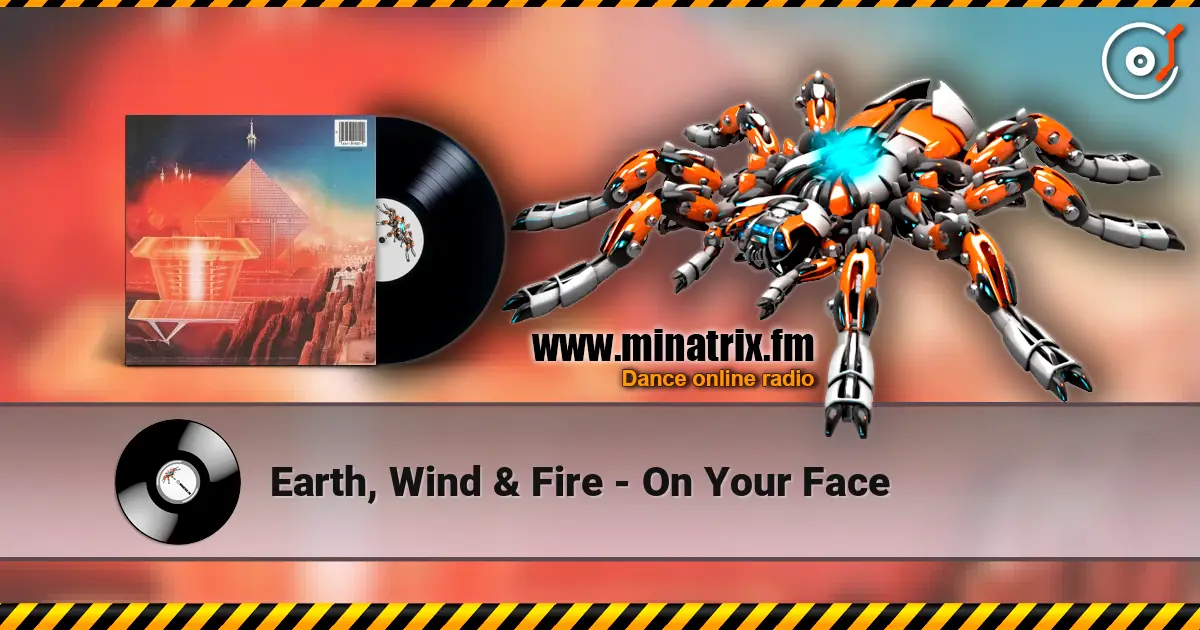 Earth, Wind & Fire - On Your Face listen online in high quality | Minatrix.FM