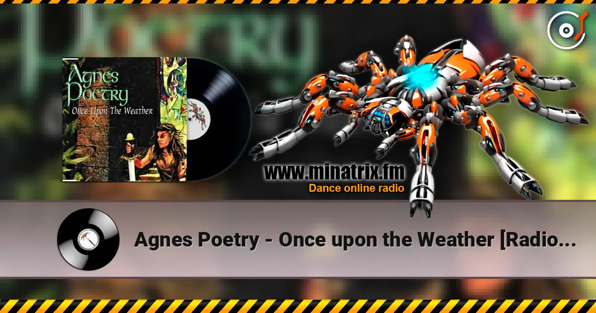Agnes Poetry - Once upon the Weather [Radio Edit] listen online in high quality | Minatrix.FM