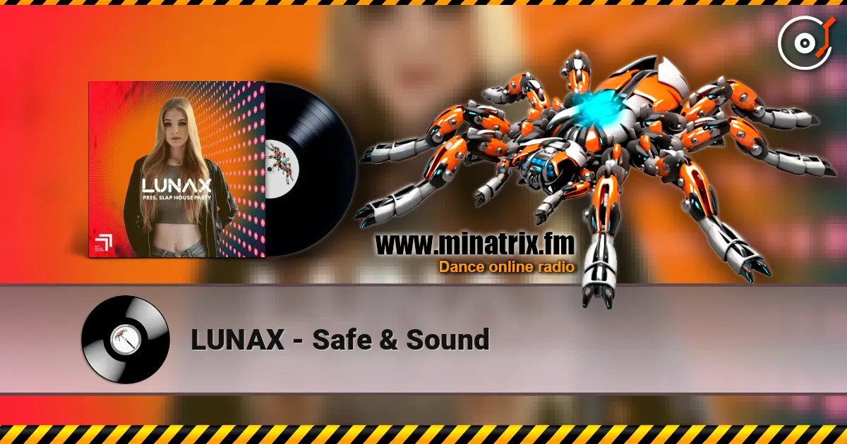 LUNAX - Safe & Sound listen online in high quality | Minatrix.FM