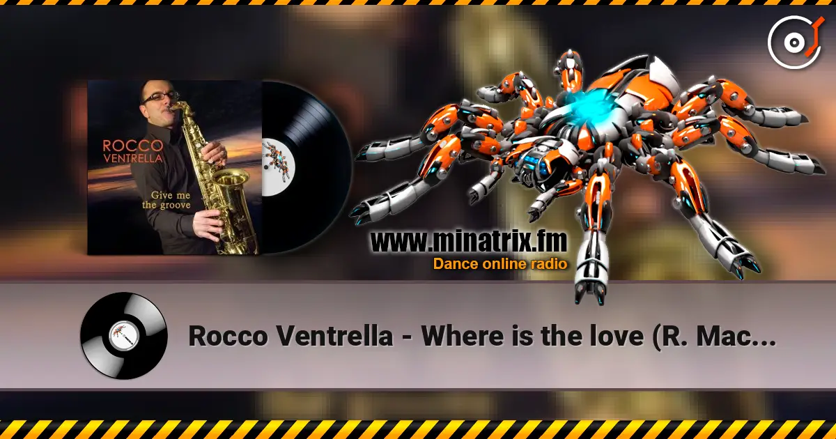 Rocco Ventrella - Where is the love (R. Macdonald) listen online in high quality | Minatrix.FM