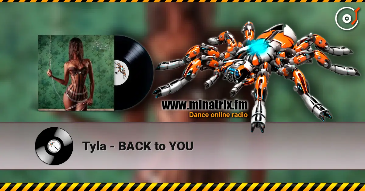 Tyla - BACK to YOU listen online in high quality | Minatrix.FM