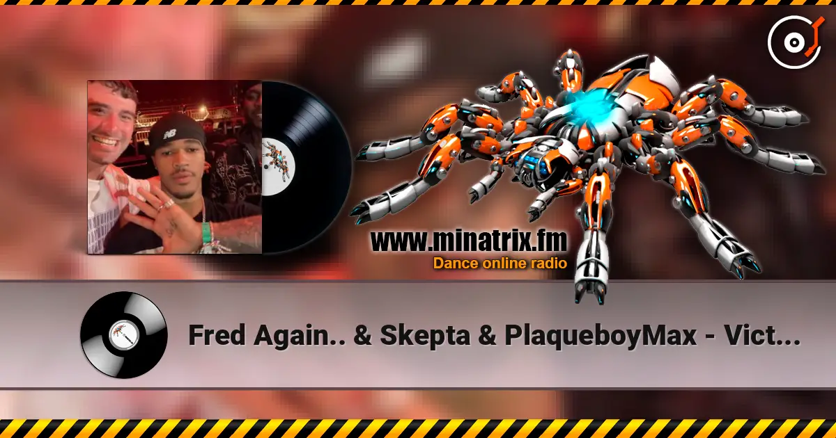 Fred Again.. & Skepta & PlaqueboyMax - Victory Lap (Gravagerz REMIX) слухати онлайн у високій якості | Minatrix.FM