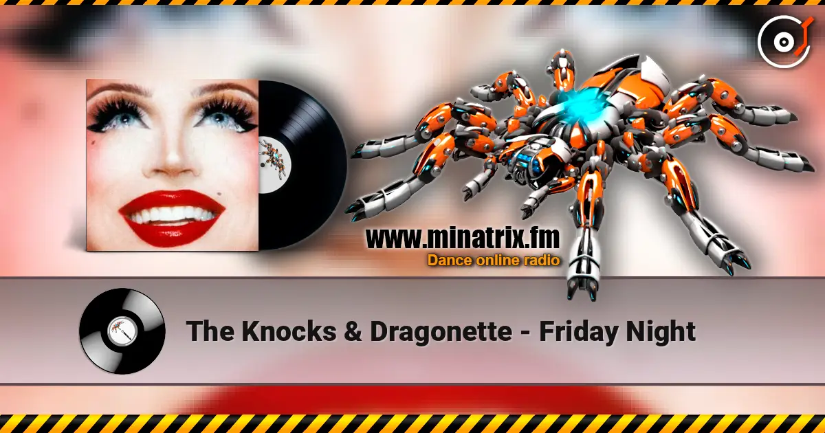 The Knocks & Dragonette - Friday Night listen online in high quality | Minatrix.FM