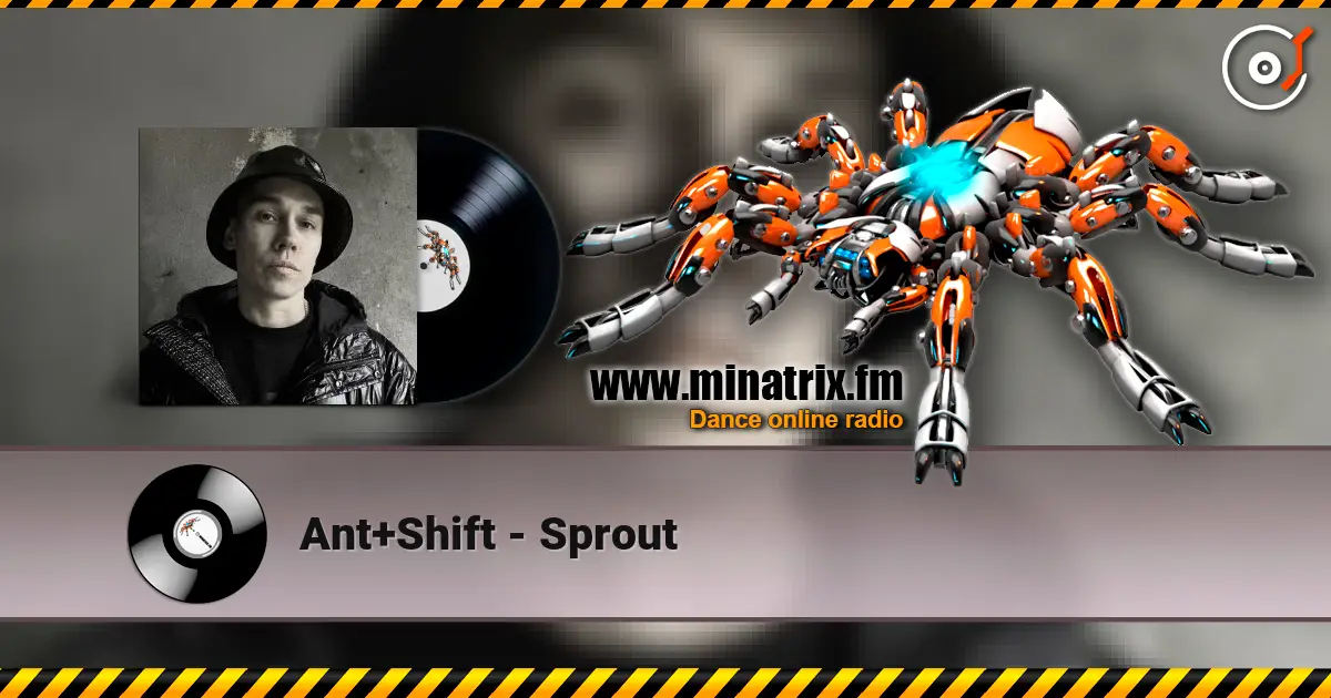 Ant+Shift - Sprout слухати онлайн у високій якості | Minatrix.FM