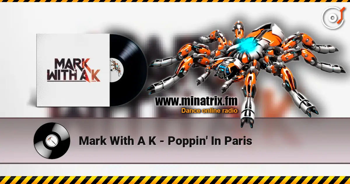 Mark With A K - Poppin' In Paris listen online in high quality | Minatrix.FM