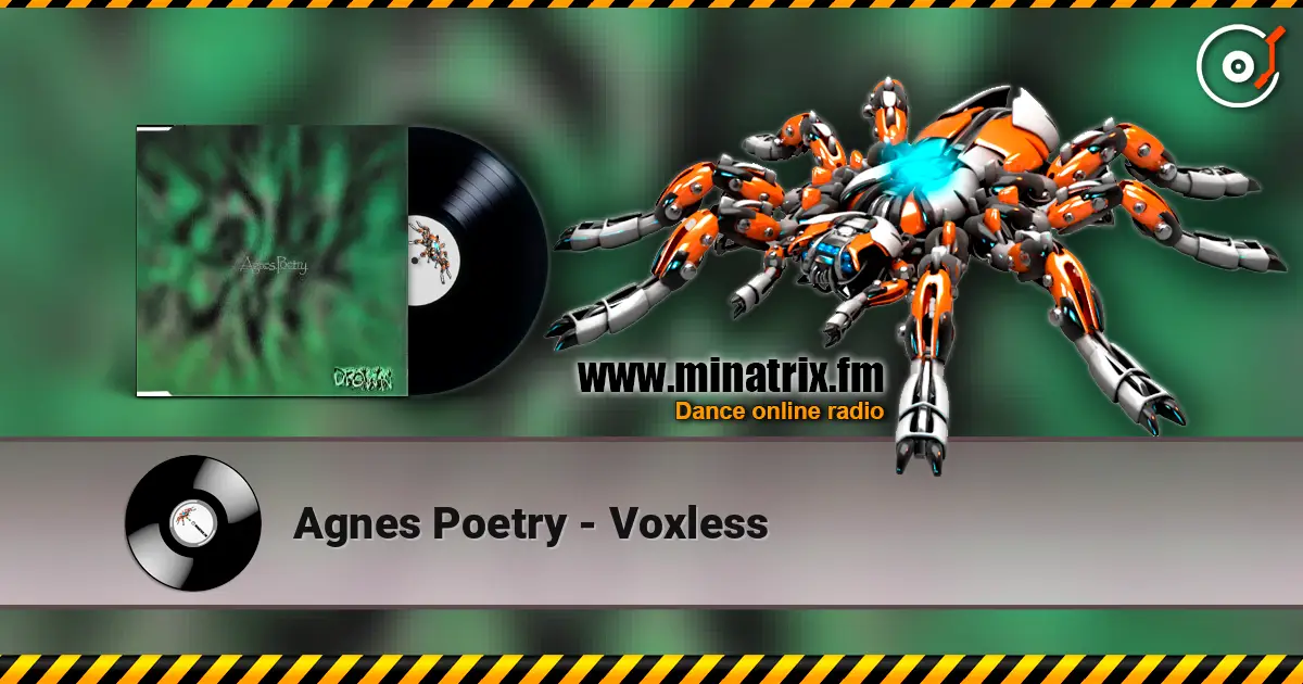 Agnes Poetry - Voxless listen online in high quality | Minatrix.FM
