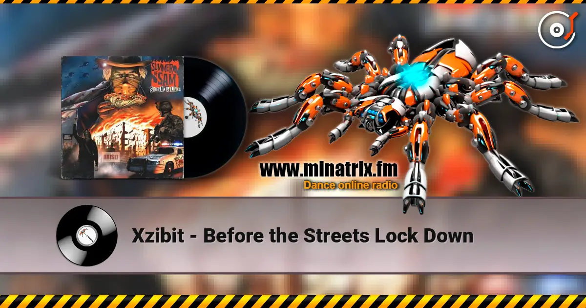 Xzibit - Before the Streets Lock Down listen online in high quality | Minatrix.FM
